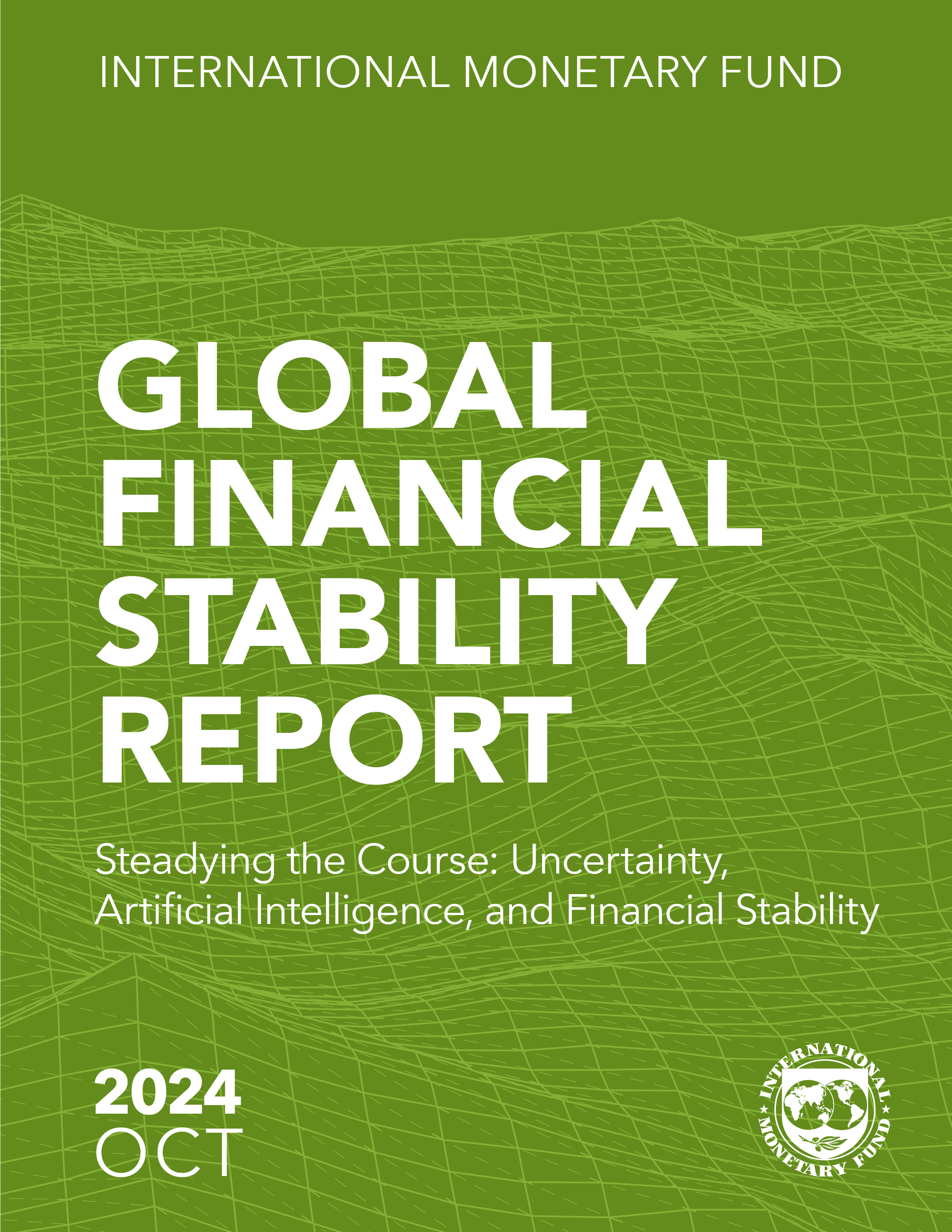 Global Financial Stability Report, October 2024: Steadying the Course: Financial Markets Navigate Uncertainty  